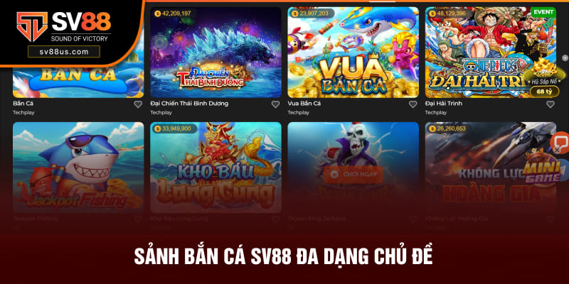 Sảnh bắn cá SV88 đa dạng chủ đề