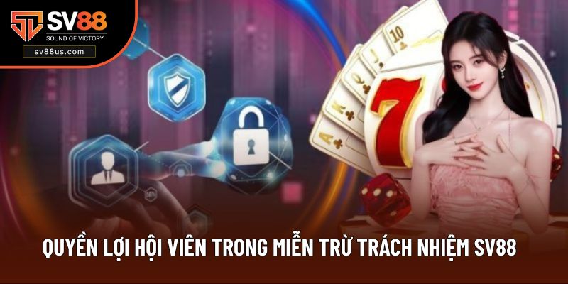 Quyền lợi của khách hàng SV88 trong điều khoản miễn trừ trách nhiệm