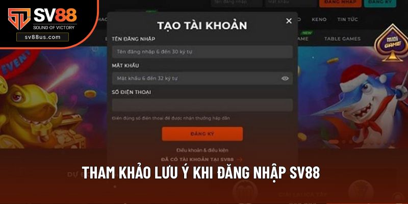 Tham khảo lưu ý khi đăng nhập SV88